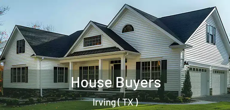  House Buyers Irving ( TX )