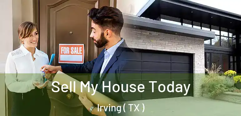  Sell My House Today Irving ( TX )